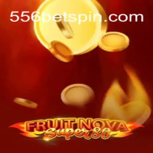 Exploring the Exciting World of FruitNovaSuper80 on 556BET