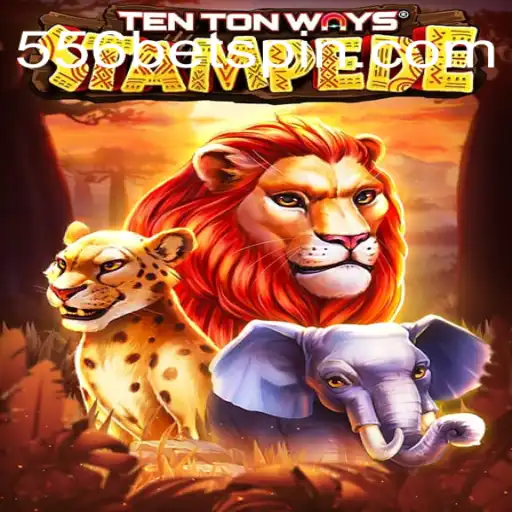 Unleashing the Thrills of TenTonWaysStampede on 556BET⭐️